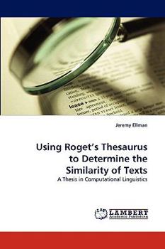 Paperback Using Roget's Thesaurus to Determine the Similarity of Texts Book