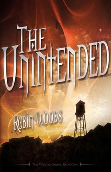 Paperback The Unintended (2nd Edition): The Watcher Series: Book One Book