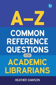 Paperback A-Z Common Reference Questions for Academic Librarians Book