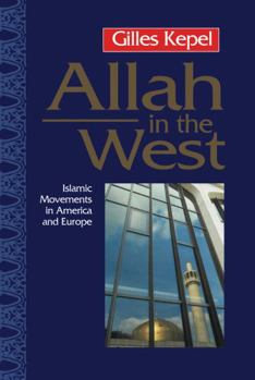 Paperback Allah in the West: Islamic Movements in America and Europe Book