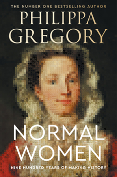 Cover for "Normal Women: Nine Hundred Years of Making History"