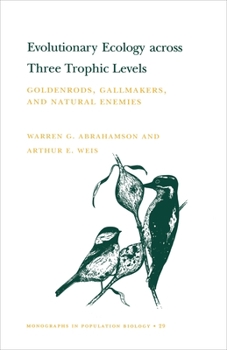 Evolutionary Ecology across Three Trophic Levels - Book #29 of the Monographs in Population Biology