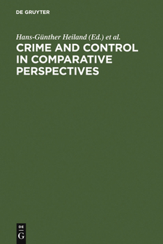 Hardcover Crime and Control in Comparative Perspectives Book