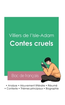 Paperback Réussir son Bac de français 2023: Analyse des Contes cruels de Villiers de l'Isle-Adam [French] Book