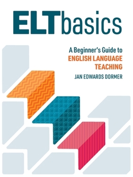 Paperback ELT Basics: A Beginner's Guide to English Language Teaching Book