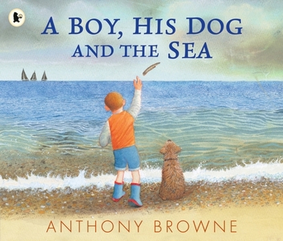 Paperback Walker Books Ltd A Boy, His Dog and the Sea. Book
