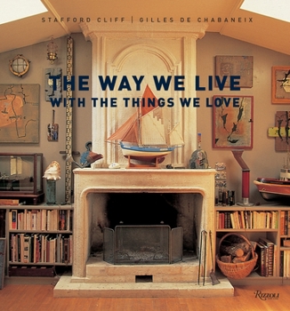 Hardcover The Way We Live with the Things We Love Book