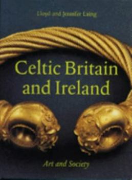 Hardcover Celtic Britain and Ireland Art and Society Book
