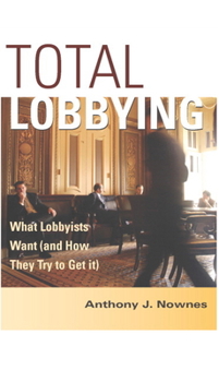 Paperback Total Lobbying: What Lobbyists Want (and How They Try to Get It) Book
