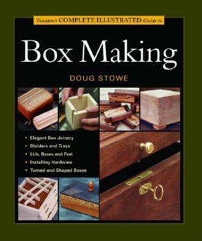 Paperback Taunton's Complete Illustrated Guide to Box Making Book
