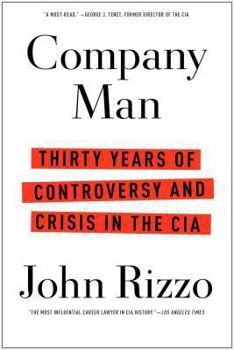 Hardcover Company Man: Thirty Years of Controversy and Crisis in the CIA Book