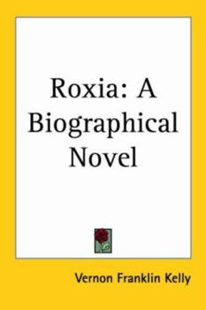 Paperback Roxia: A Biographical Novel Book