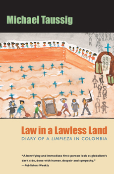 Paperback Law in a Lawless Land: Diary of a Limpieza in Colombia Book