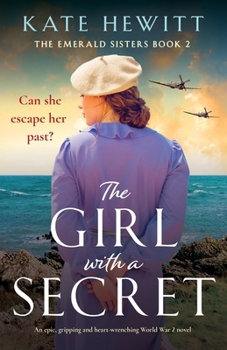 Paperback The Girl with a Secret: An epic, gripping and heart-wrenching World War 2 novel Book