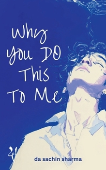 Paperback Why You Do This To Me: An Echo of Unsent Words Book