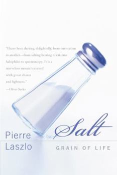 Salt: Grain of Life - Book  of the Arts and Traditions of the Table: Perspectives on Culinary History