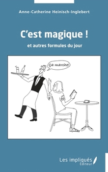 Paperback C'est magique !: et autres formules du jour [French] Book