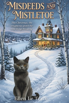 Paperback Misdeeds and Mistletoe: This Christmas, the ornaments aren't the only things breaking Book