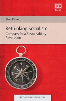 Hardcover Rethinking Socialism: Compass for a Sustainability Revolution Book