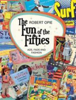 Paperback The Fun of the Fifties: Ads, Fads and Fashion Book