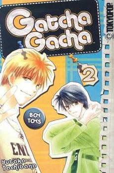 ガッチャガチャ 2 - Book #2 of the Gatcha Gacha