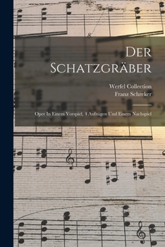 Paperback Der Schatzgräber: Oper In Einem Vorspiel, 4 Aufzügen Und Einem Nachspiel [German] Book
