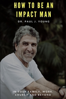 Paperback How To Be An IMPACT MAN Book