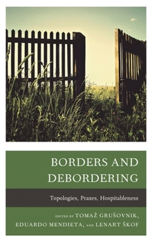 Hardcover Borders and Debordering: Topologies, Praxes, Hospitableness Book