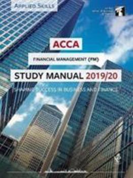 Paperback ACCA Financial Management Study Manual 2019-20: For Exams until June 2020 (LSBF ACCA Study Material) Book