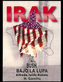 Paperback Irak: Bush Bajo La Lupa (Spanish Edition) [Spanish] Book