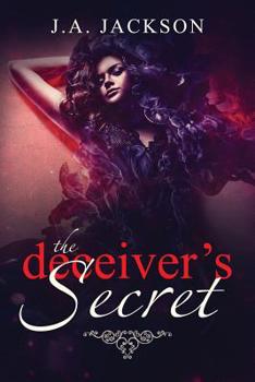 Paperback The Deceiver's Secret!: Enter the world of Eve Lafoy! A world inhabited by jealousy and betrayal. Book