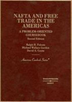 Hardcover Folsom, Gordon and Gantz's NAFTA and Free Trade in the America's, a Problem Oriented Coursebook, 2D Book