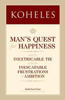 Koheles: Man's Quest for Happiness