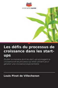 Paperback Les défis du processus de croissance dans les start-ups [French] Book