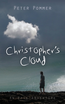 Paperback Christopher's Cloud: An Epic Adventure Book