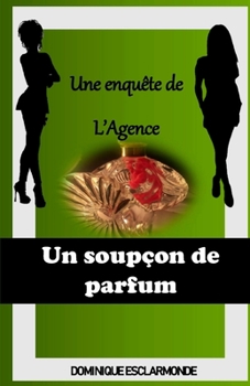 Paperback Un soupçon de parfum [French] Book