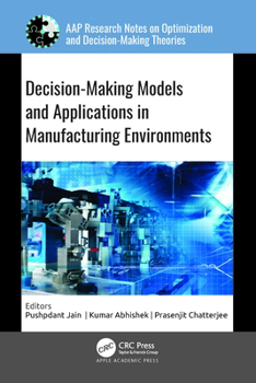 Hardcover Decision-Making Models and Applications in Manufacturing Environments Book