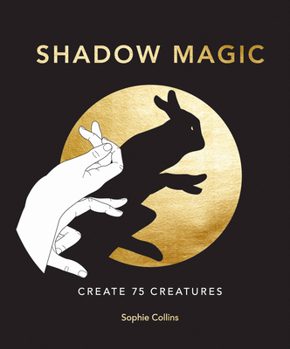 Hardcover Shadow Magic: Create 75 Creatures Book