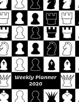 Paperback Weekly Planner 2020: Chess Player Gifts For Men & Women Weekly Planner 2020 Appointment Book Diary Organizer With To Do List & Notes Sectio Book