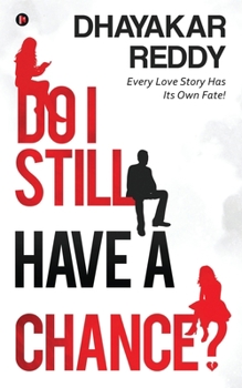 Paperback Do I Still Have A Chance?: Every Love Story Has Its Own Fate! Book