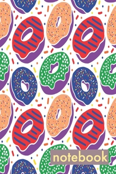 Notebook: Donut Notebook For Girls And Kids With Rainbow Icing and Sprinkles