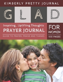 Paperback Glad Prayer Journal for Women: prayer map journal for women - Family Love Cover Creative Christian Workbook with simple Guide to Journaling: size 8.5 Book