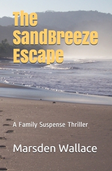Paperback The Sandbreeze Escape: A Family Suspense Thriller Book