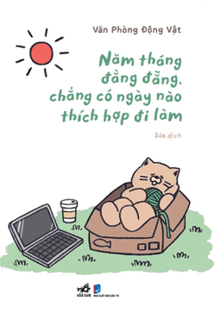Nam tháng d?ng d?ng, ch?ng có ngày nào thích h?p di làm
