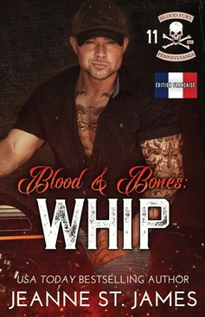 Blood & Bones: Whip: Édition française (Blood Fury MC (Édition française)) (French Edition)
