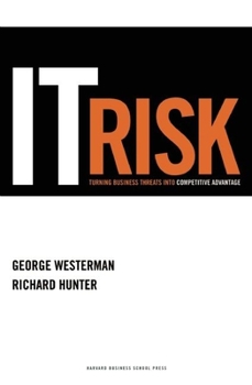 Hardcover IT Risk: Turning Business Threats Into Competitive Advantage Book