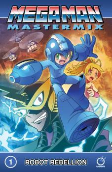 Paperback Mega Man Mastermix Volume 1: Robot Rebellion Book