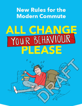 Hardcover New Rules for the Modern Commute: All Change Your Behaviour Please Book