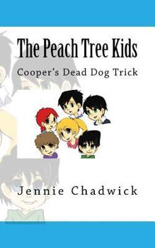 Paperback The Peach Tree Kids Coopers Dead DogTrick Book