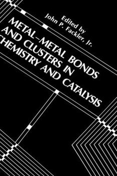 Hardcover Metal-Metal Bonds and Clusters in Chemistry and Catalysis Book
